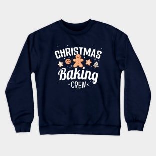 Baking Crew with Christmas Cookies Crewneck Sweatshirt